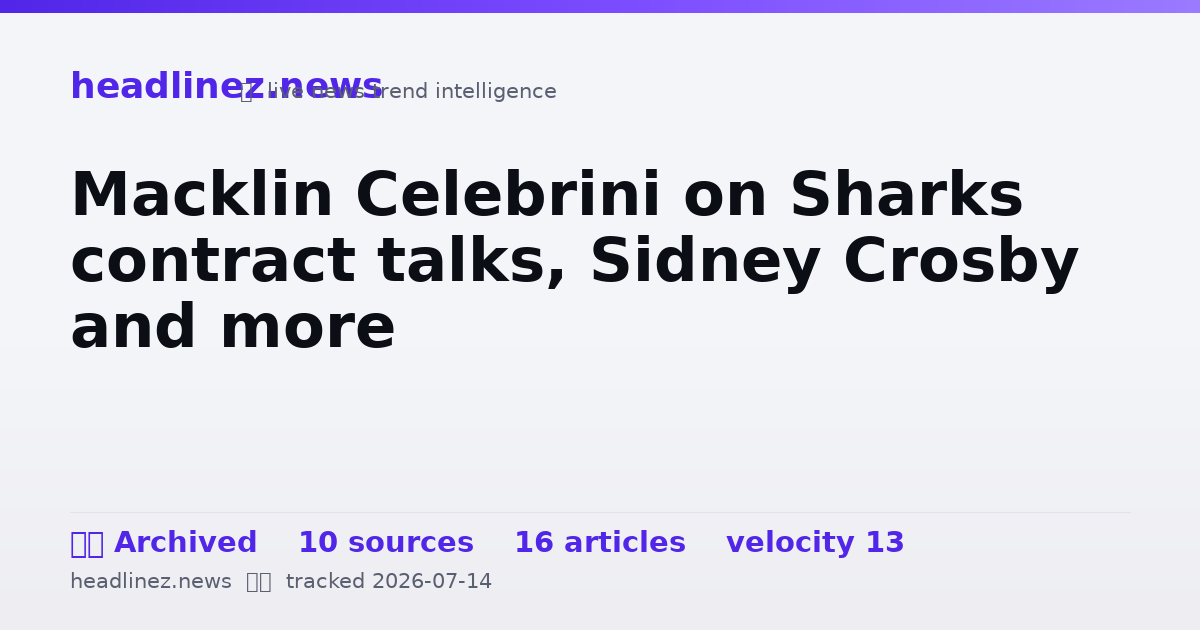 Visual summary for Macklin Celebrini on Sharks contract talks, Sidney Crosby and more