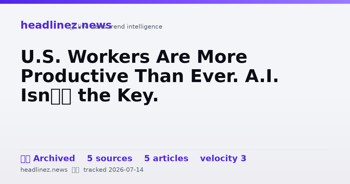 Visual summary for U.S. Workers Are More Productive Than Ever. A.I. Isn’t the Key.