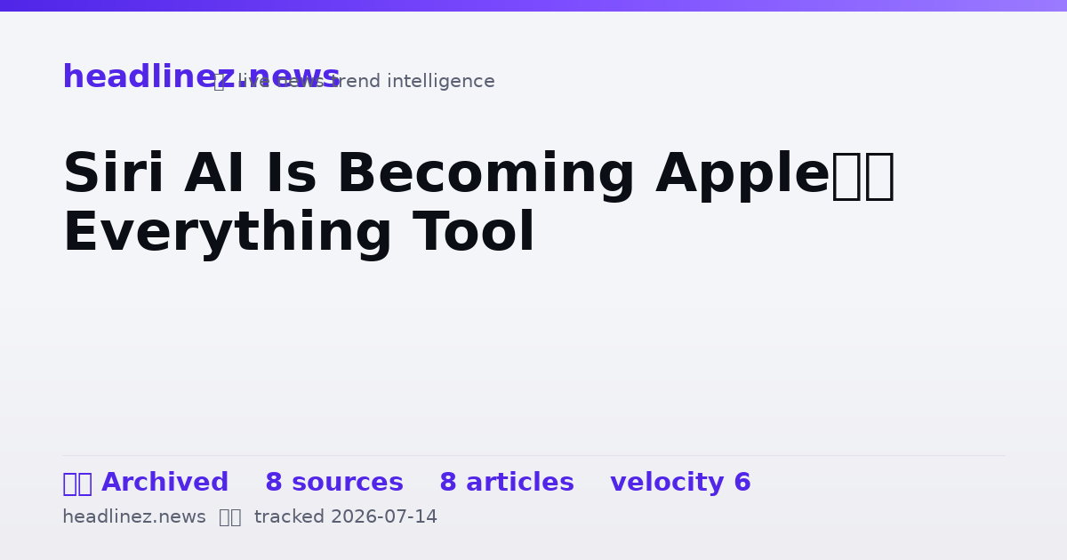 Visual summary for Siri AI Is Becoming Apple’s Everything Tool