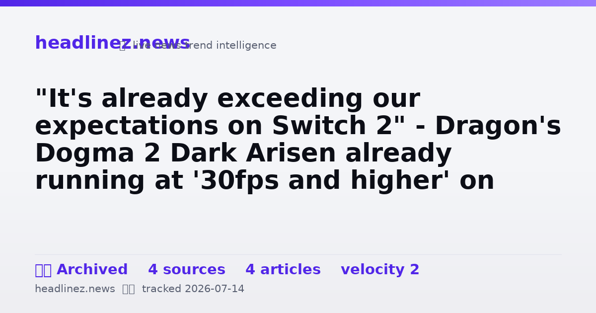 Visual summary for "It's already exceeding our expectations on Switch 2" - Dragon's Dogma 2 Dark Arisen already running at '30fps and higher' on Nintendo handheld