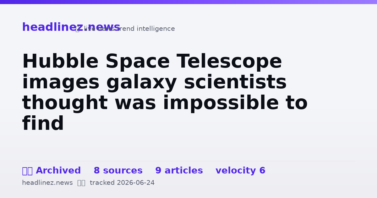 Visual summary for Hubble Space Telescope images galaxy scientists thought was impossible to find