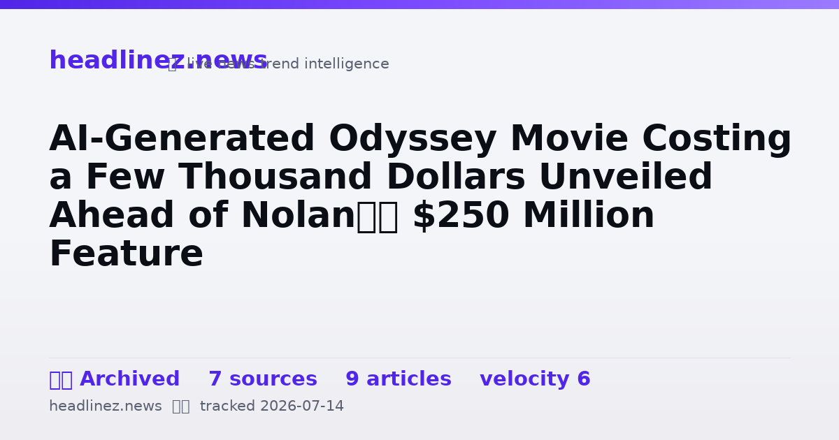 Visual summary for AI-Generated Odyssey Movie Costing a Few Thousand Dollars Unveiled Ahead of Nolan’s $250 Million Feature