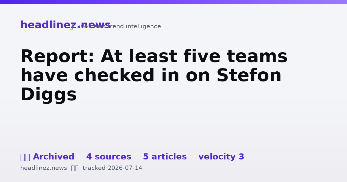 Visual summary for Report: At least five teams have checked in on Stefon Diggs
