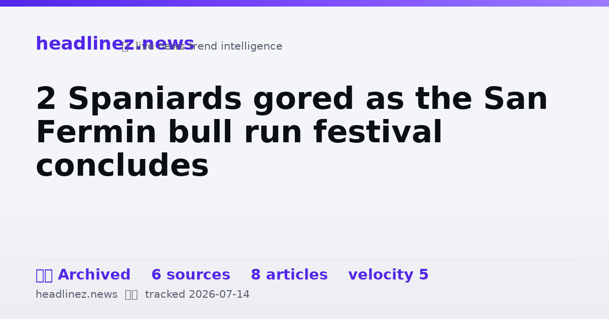 Visual summary for 2 Spaniards gored as the San Fermin bull run festival concludes