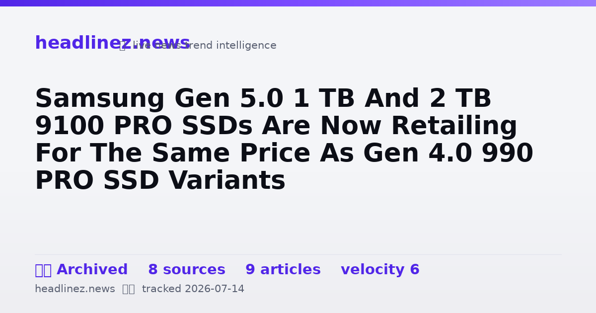 Visual summary for Samsung Gen 5.0 1 TB And 2 TB 9100 PRO SSDs Are Now Retailing For The Same Price As Gen 4.0 990 PRO SSD Variants
