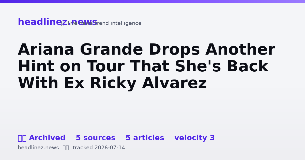 Visual summary for Ariana Grande Drops Another Hint on Tour That She's Back With Ex Ricky Alvarez
