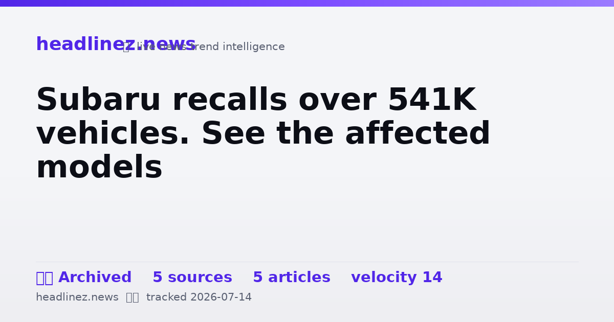 Visual summary for Subaru recalls over 541K vehicles. See the affected models