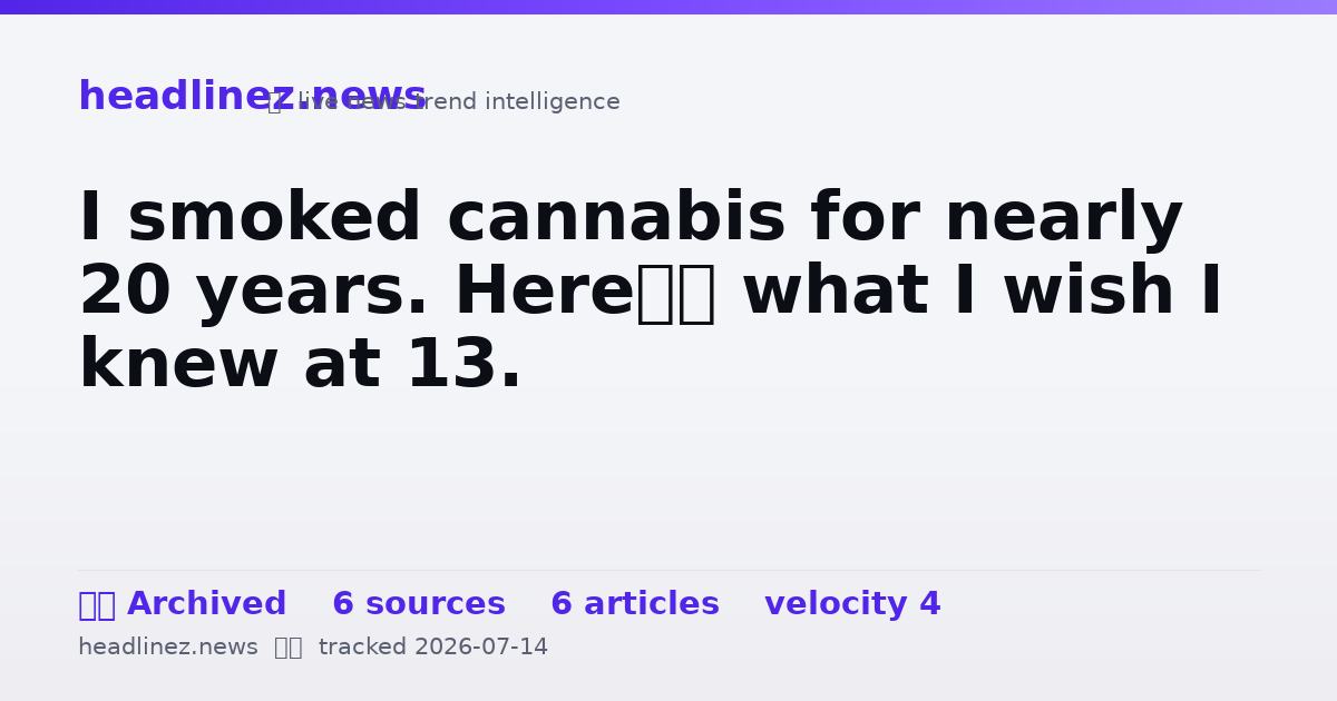 Visual summary for I smoked cannabis for nearly 20 years. Here’s what I wish I knew at 13.