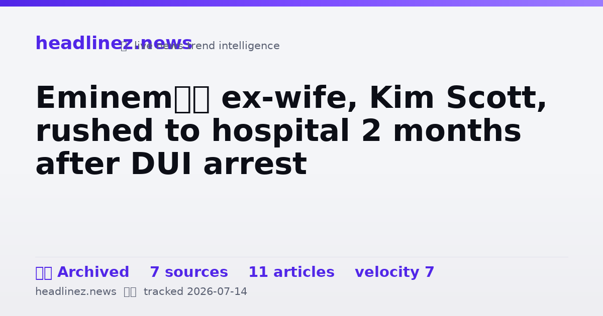 Visual summary for Eminem’s ex-wife, Kim Scott, rushed to hospital 2 months after DUI arrest