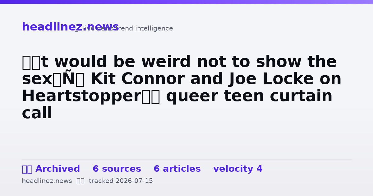 Visual summary for ‘It would be weird not to show the sex’: Kit Connor and Joe Locke on Heartstopper’s queer teen curtain call