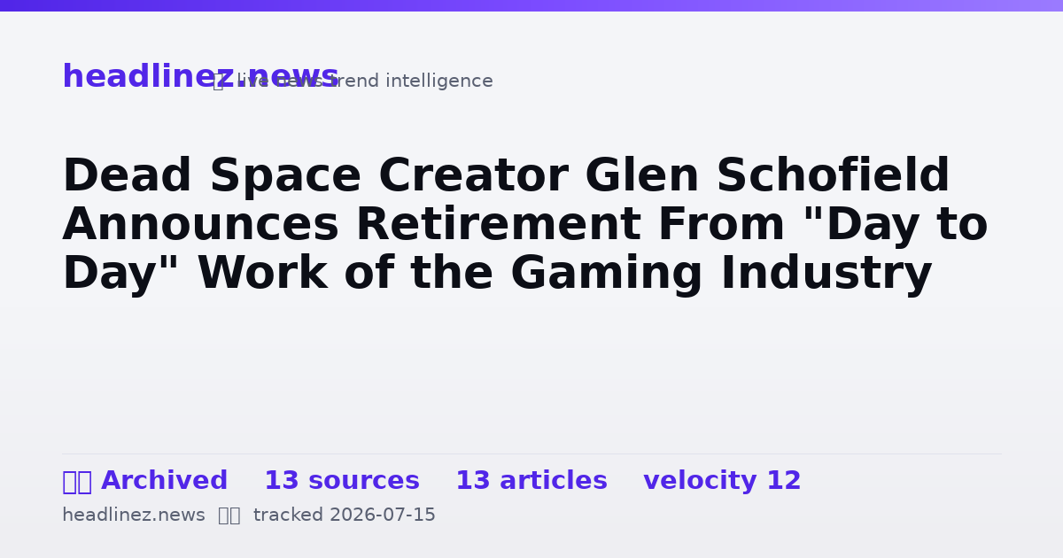 Visual summary for Dead Space Creator Glen Schofield Announces Retirement From "Day to Day" Work of the Gaming Industry