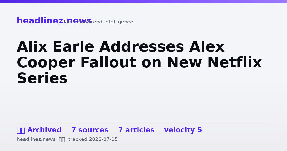 Visual summary for Alix Earle Addresses Alex Cooper Fallout on New Netflix Series