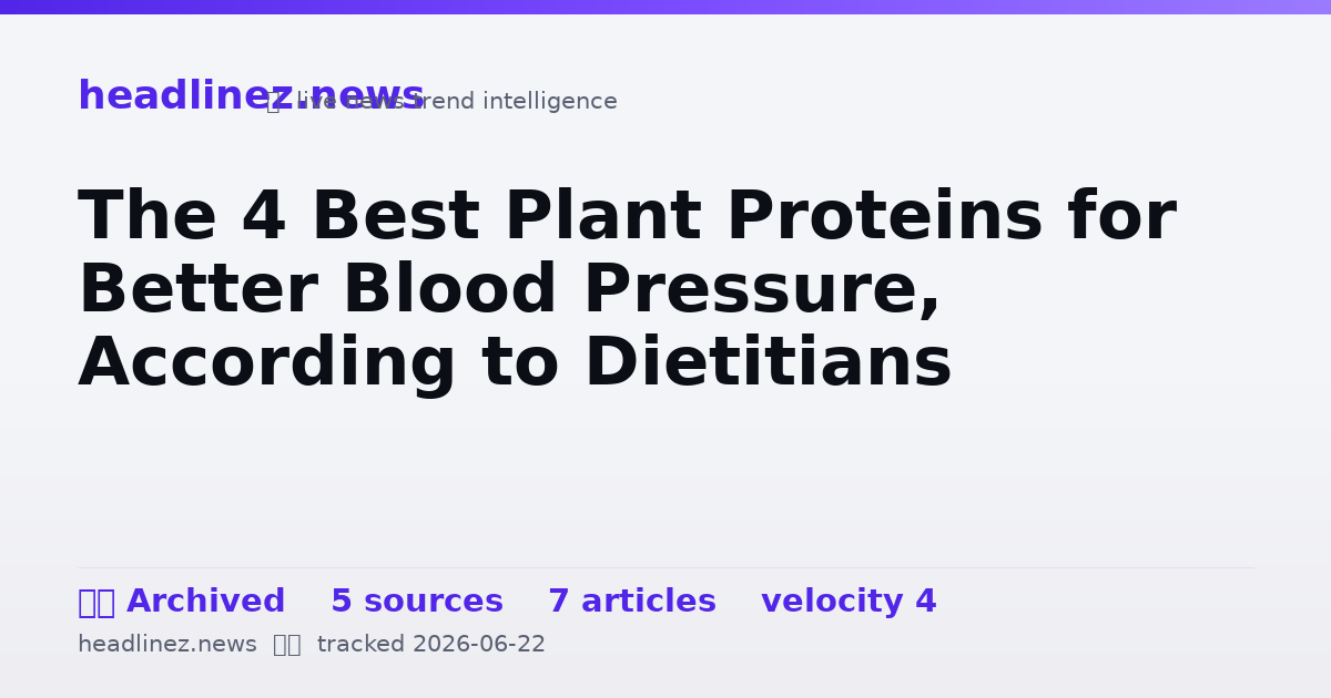 Visual summary for The 4 Best Plant Proteins for Better Blood Pressure, According to Dietitians