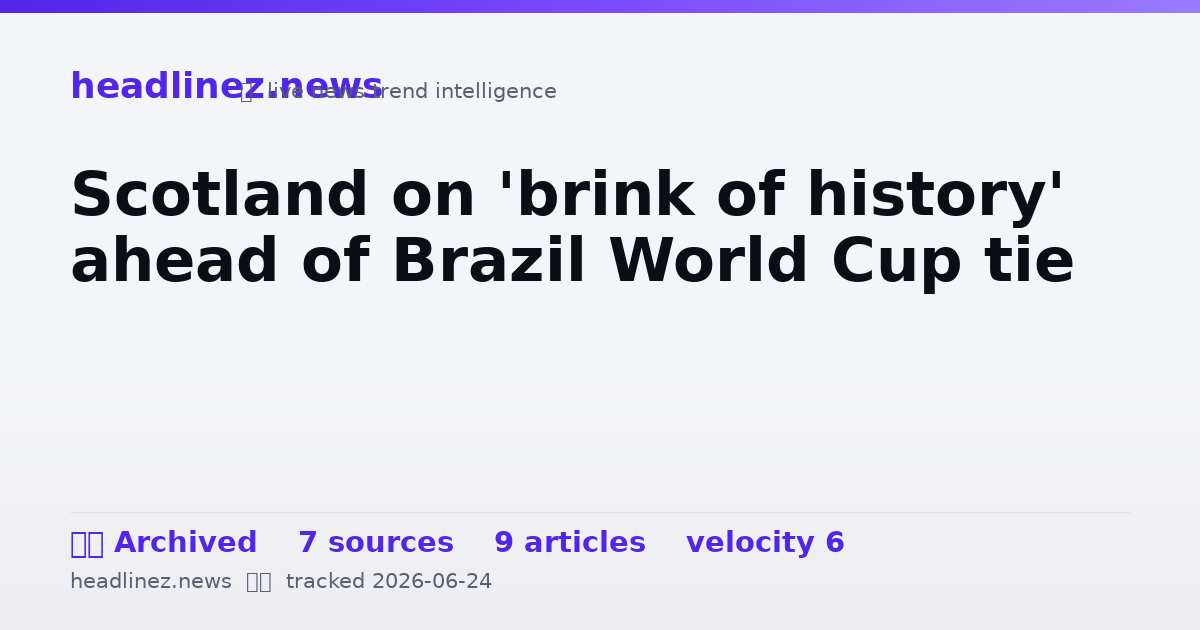 Visual summary for Scotland on 'brink of history' ahead of Brazil World Cup tie