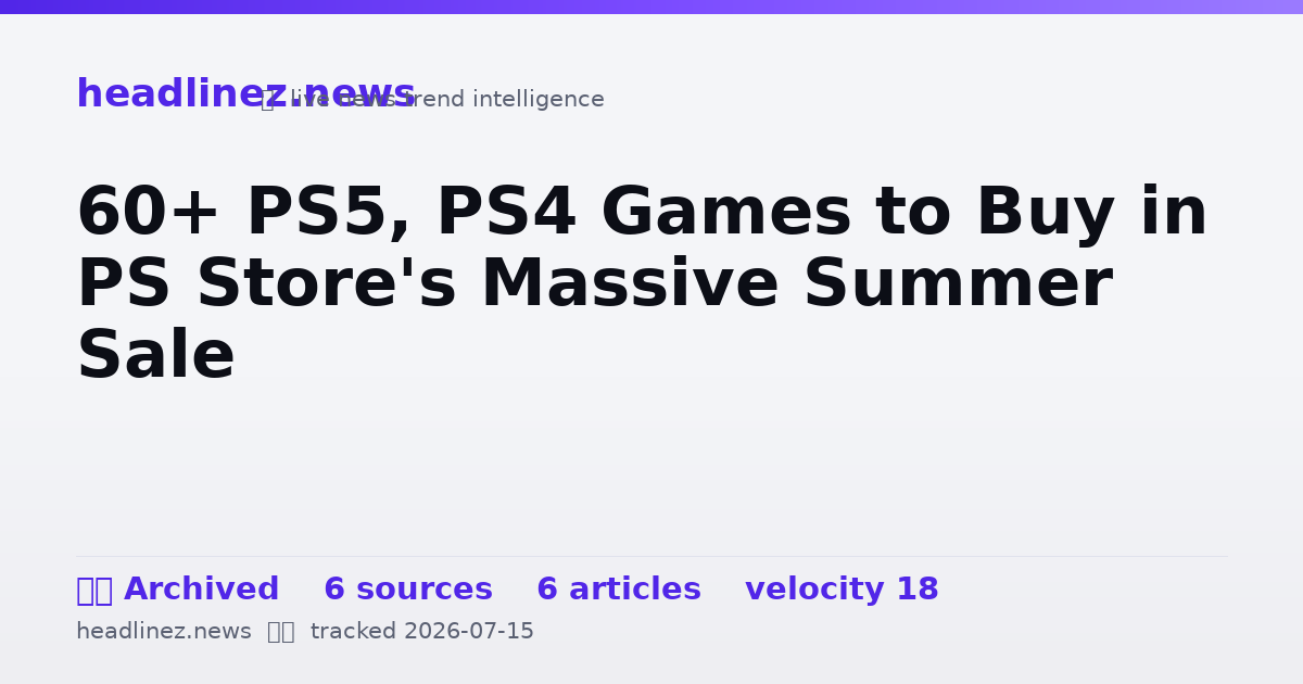 Visual summary for 60+ PS5, PS4 Games to Buy in PS Store's Massive Summer Sale