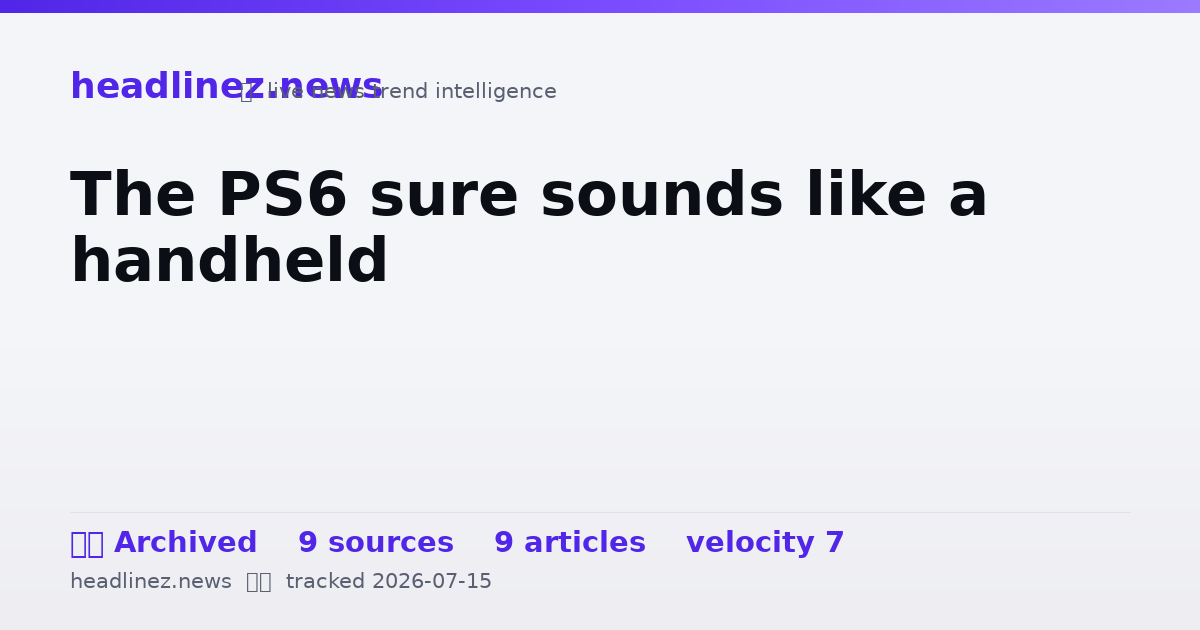 Visual summary for The PS6 sure sounds like a handheld