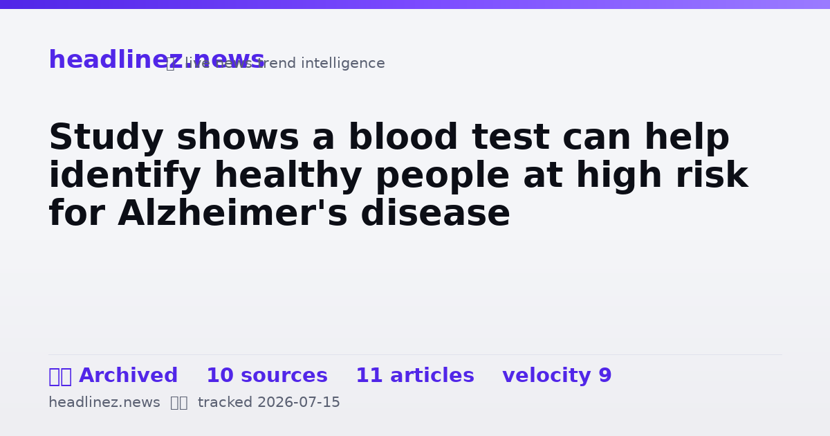Visual summary for Study shows a blood test can help identify healthy people at high risk for Alzheimer's disease