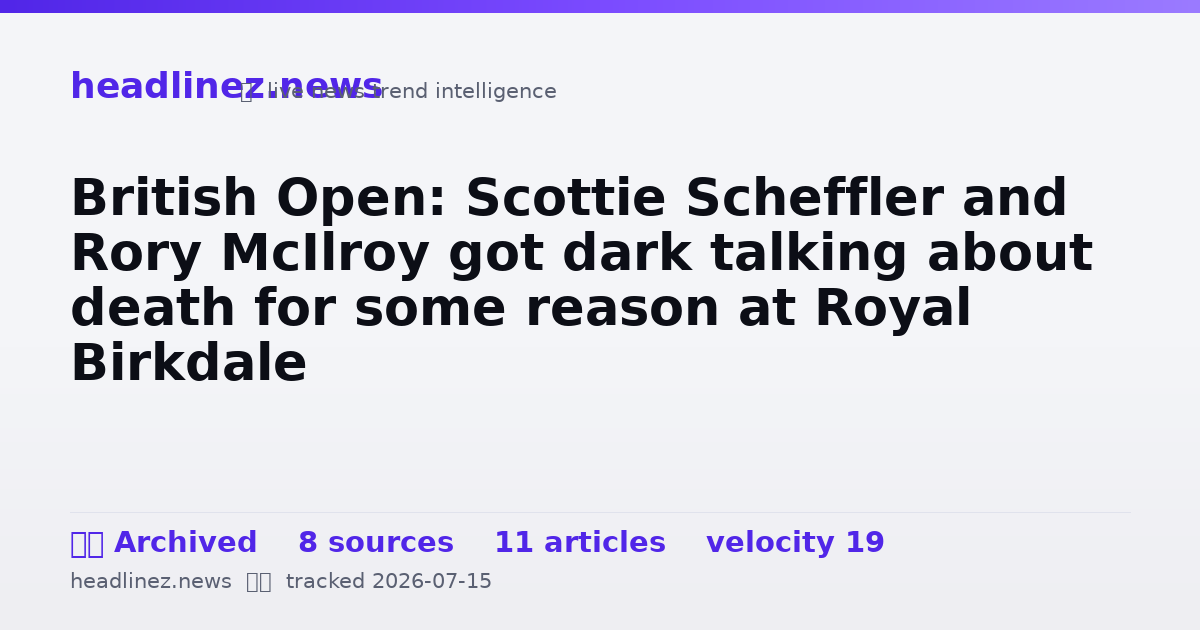 Visual summary for British Open: Scottie Scheffler and Rory McIlroy got dark talking about death for some reason at Royal Birkdale