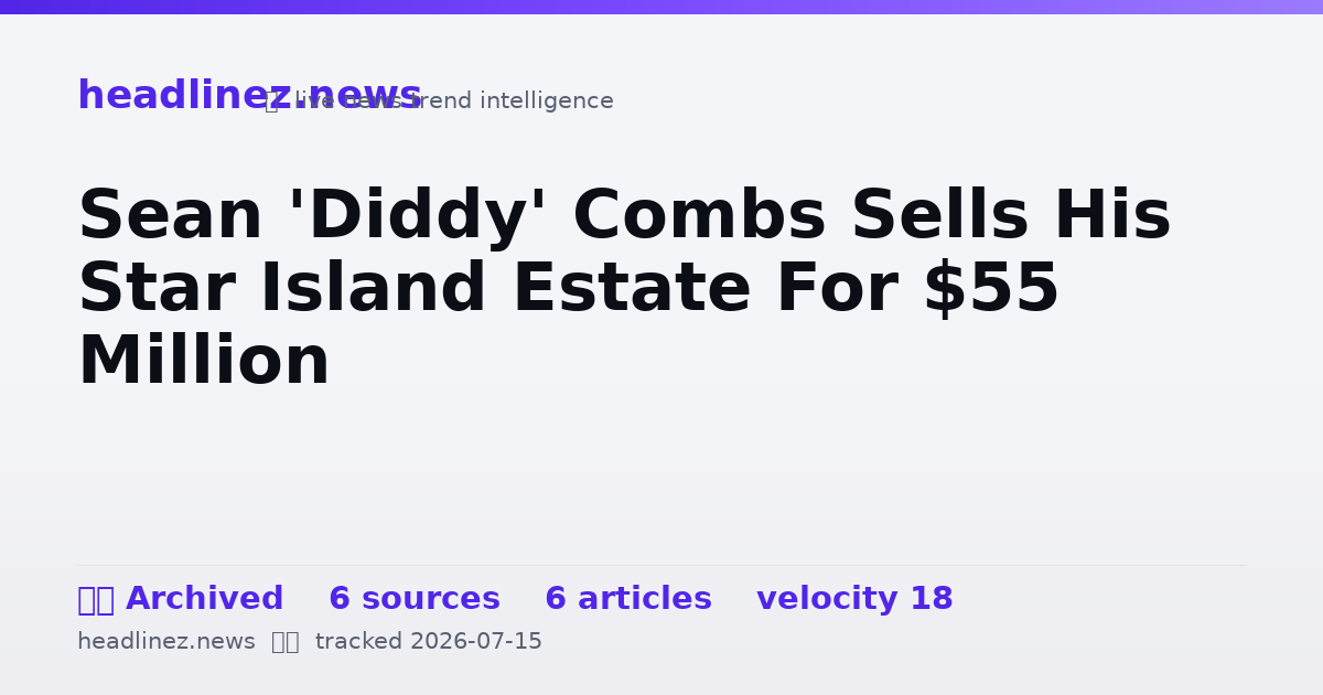 Visual summary for Sean 'Diddy' Combs Sells His Star Island Estate For $55 Million