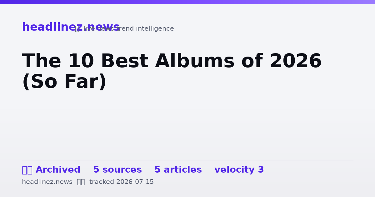 Visual summary for The 10 Best Albums of 2026 (So Far)