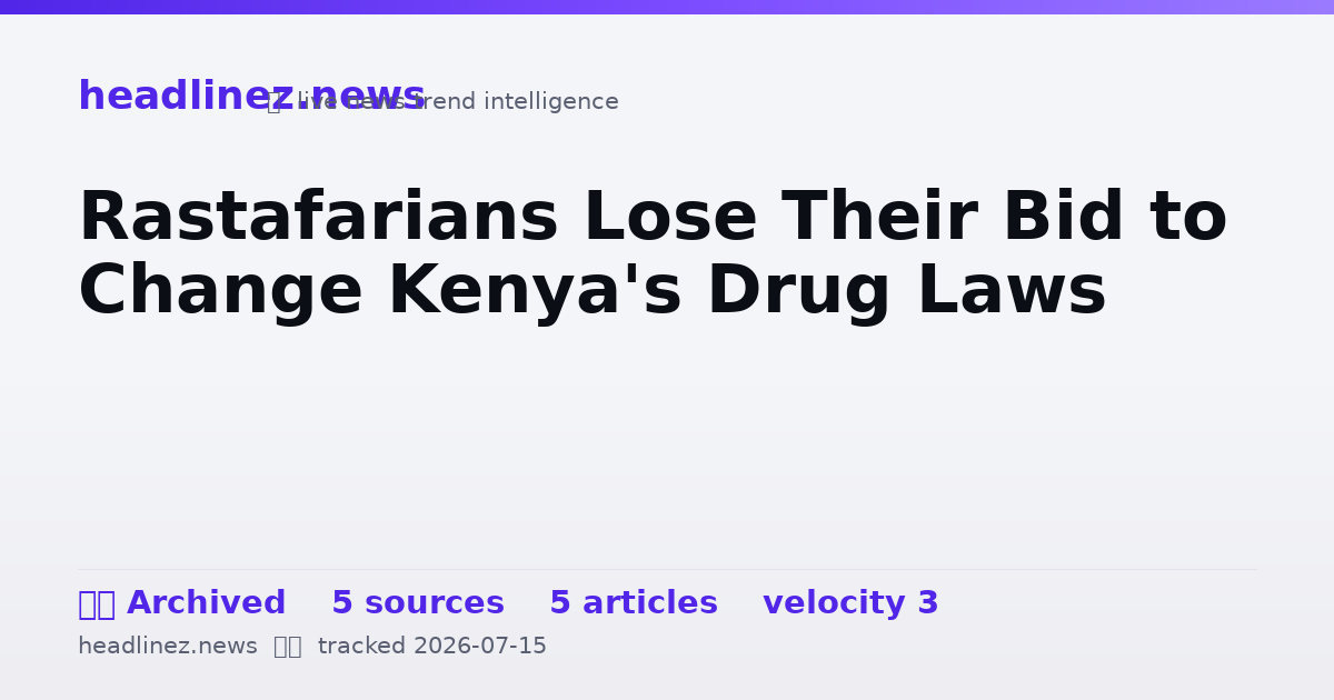 Visual summary for Rastafarians Lose Their Bid to Change Kenya's Drug Laws
