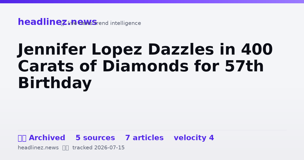 Visual summary for Jennifer Lopez Dazzles in 400 Carats of Diamonds for 57th Birthday