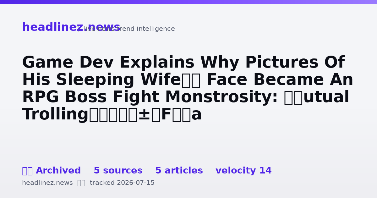 Visual summary for Game Dev Explains Why Pictures Of His Sleeping Wife’s Face Became An RPG Boss Fight Monstrosity: ‘Mutual Trolling’