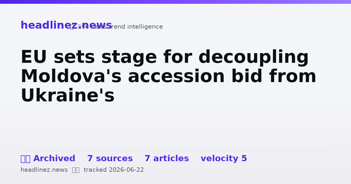 Visual summary for EU sets stage for decoupling Moldova's accession bid from Ukraine's