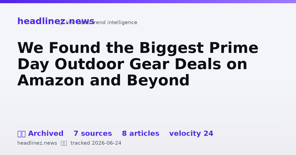 Visual summary for We Found the Biggest Prime Day Outdoor Gear Deals on Amazon and Beyond