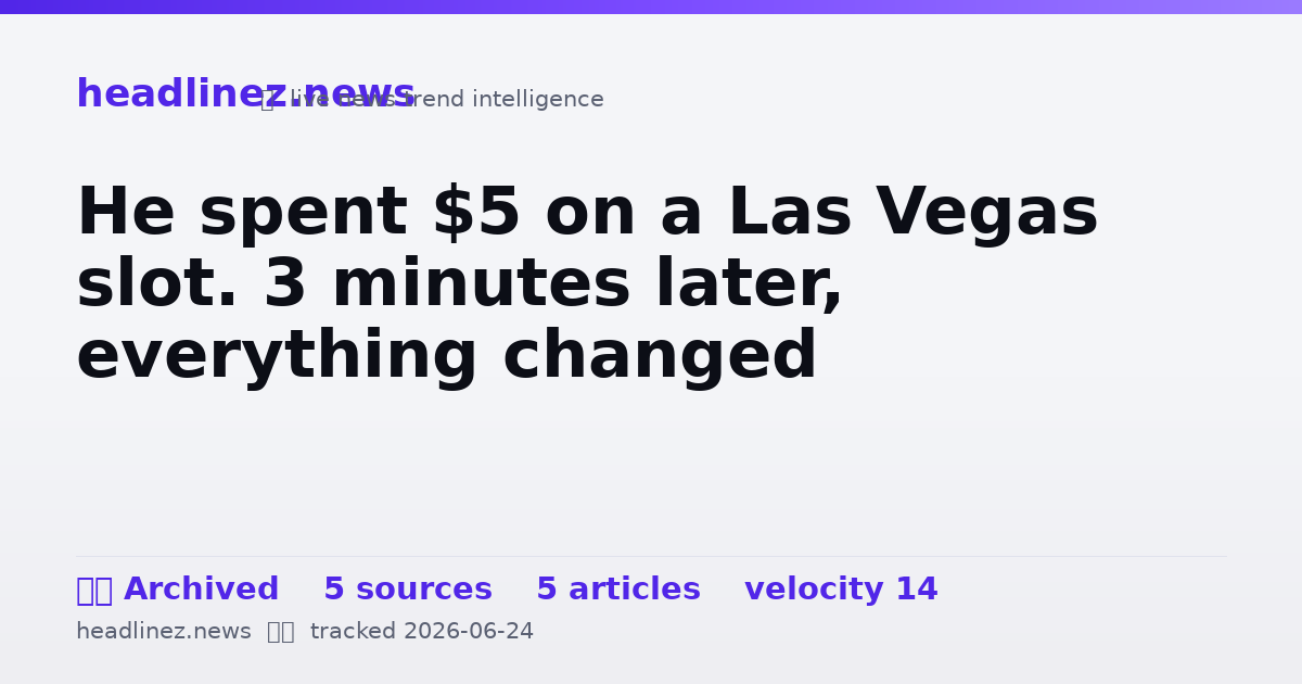 Visual summary for He spent $5 on a Las Vegas slot. 3 minutes later, everything changed