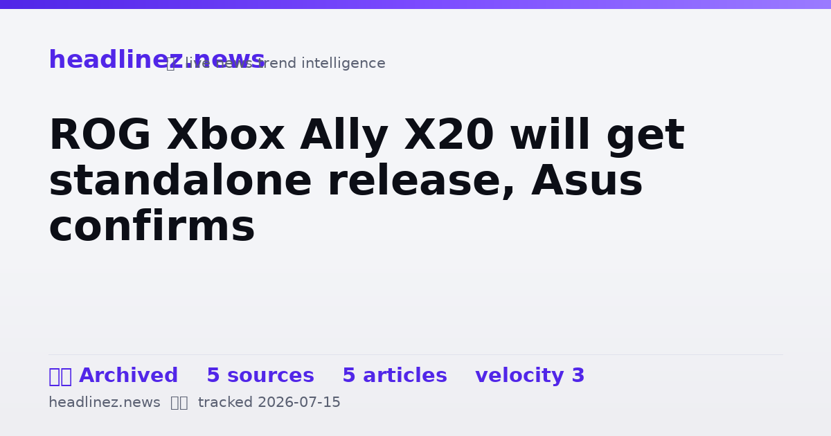 Visual summary for ROG Xbox Ally X20 will get standalone release, Asus confirms