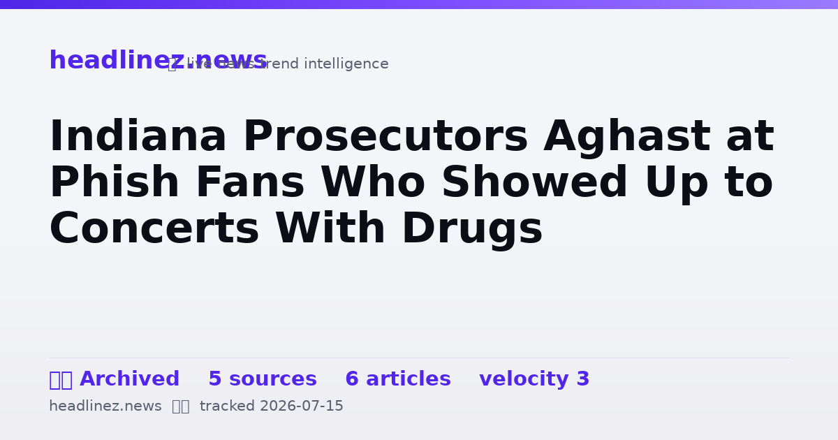 Visual summary for Indiana Prosecutors Aghast at Phish Fans Who Showed Up to Concerts With Drugs