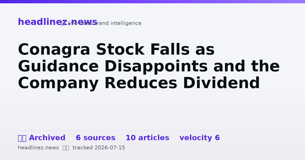Visual summary for Conagra Stock Falls as Guidance Disappoints and the Company Reduces Dividend