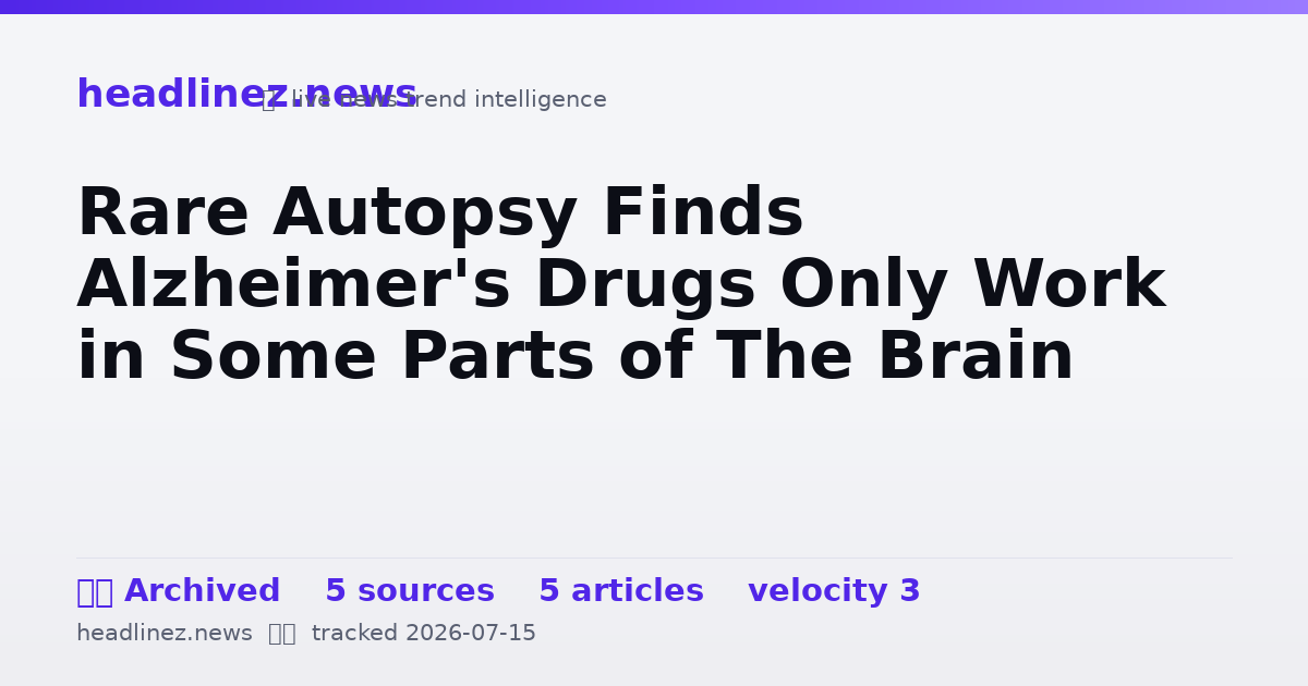 Visual summary for Rare Autopsy Finds Alzheimer's Drugs Only Work in Some Parts of The Brain