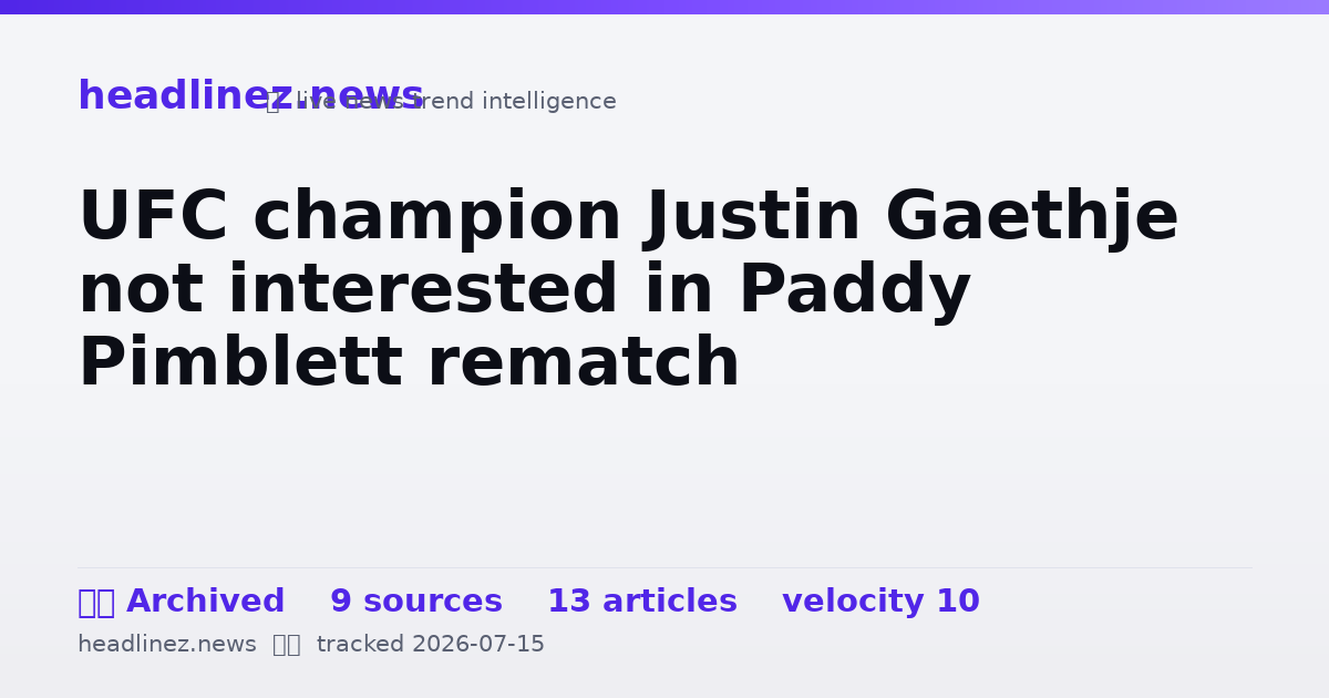 Visual summary for UFC champion Justin Gaethje not interested in Paddy Pimblett rematch