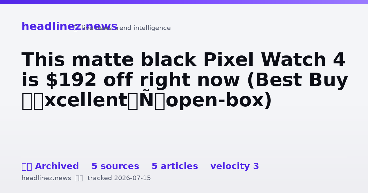 Visual summary for This matte black Pixel Watch 4 is $192 off right now (Best Buy ‘excellent’ open-box)