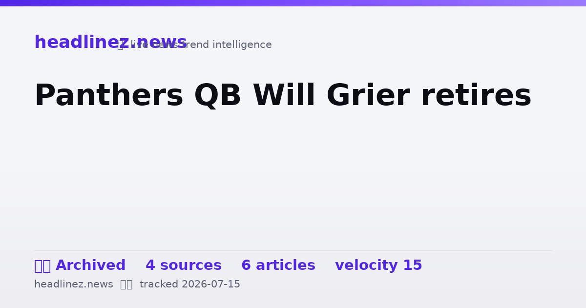 Visual summary for Panthers QB Will Grier retires