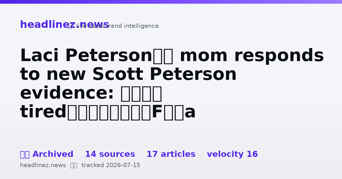 Visual summary for Laci Peterson’s mom responds to new Scott Peterson evidence: ‘I’m tired’