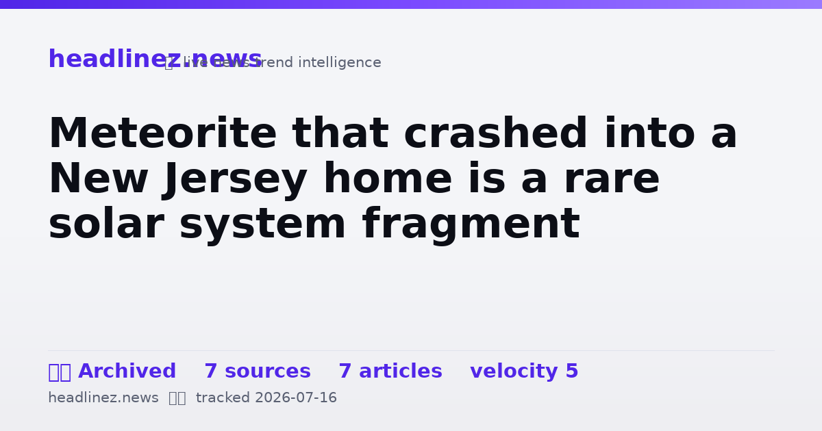 Visual summary for Meteorite that crashed into a New Jersey home is a rare solar system fragment