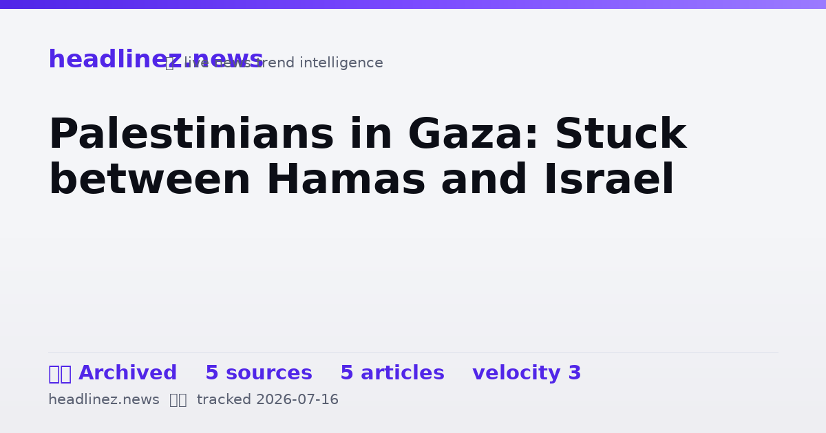 Visual summary for Palestinians in Gaza: Stuck between Hamas and Israel