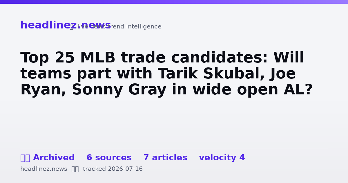 Visual summary for Top 25 MLB trade candidates: Will teams part with Tarik Skubal, Joe Ryan, Sonny Gray in wide open AL?