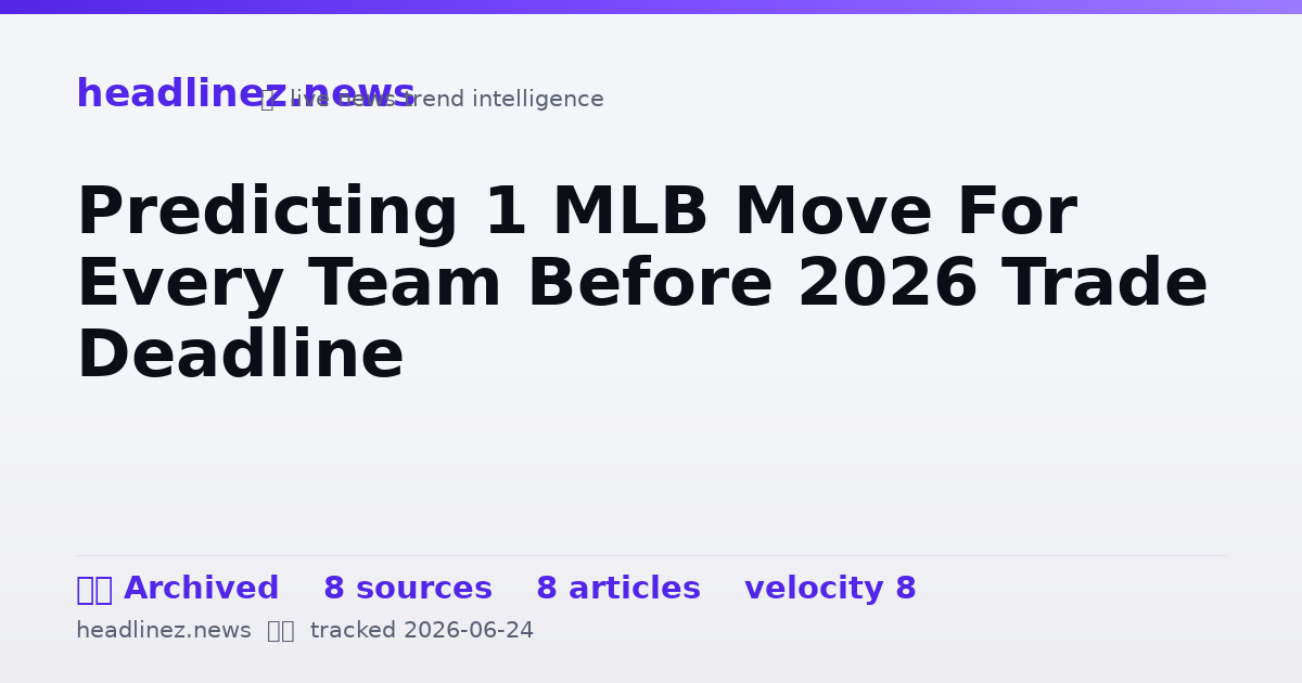 Visual summary for Predicting 1 MLB Move For Every Team Before 2026 Trade Deadline