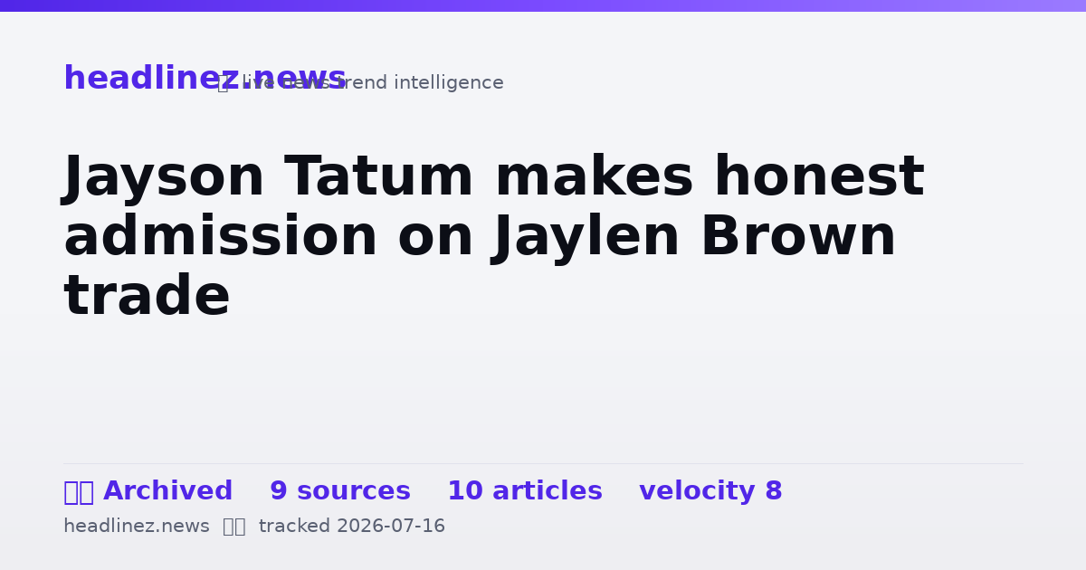 Visual summary for Jayson Tatum makes honest admission on Jaylen Brown trade