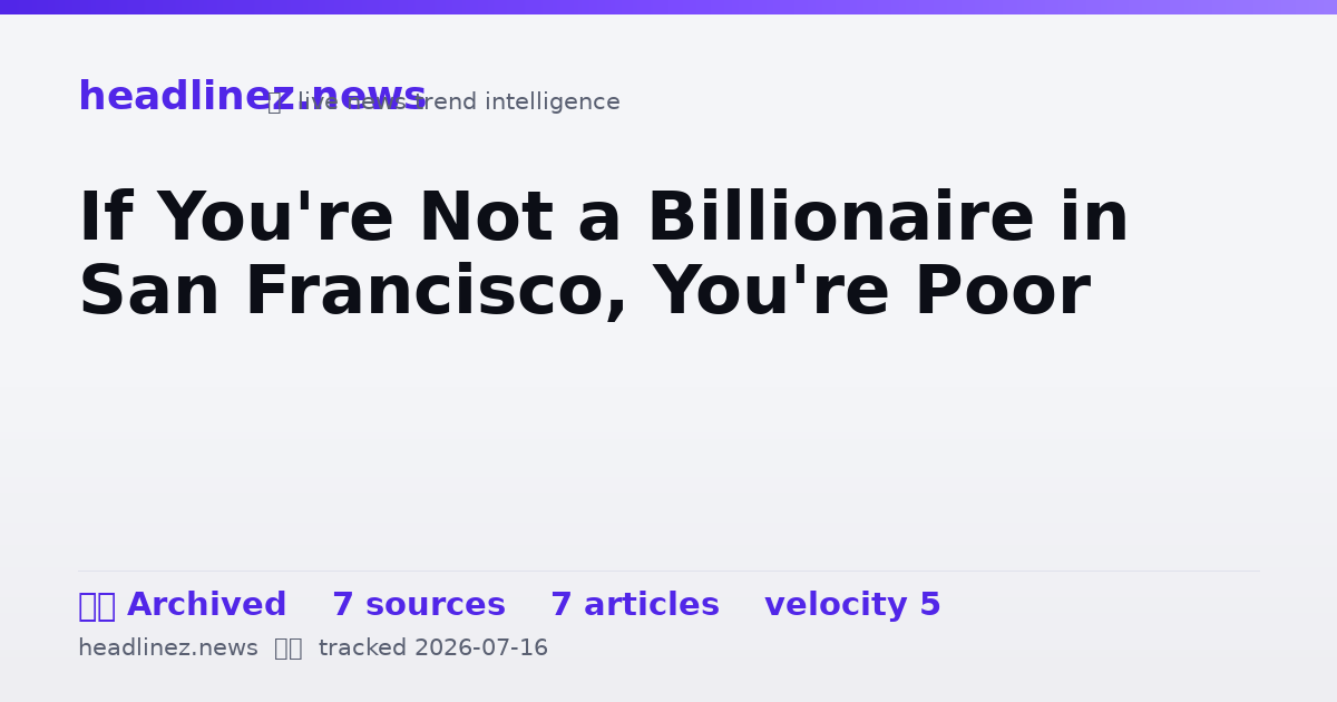 Visual summary for If You're Not a Billionaire in San Francisco, You're Poor
