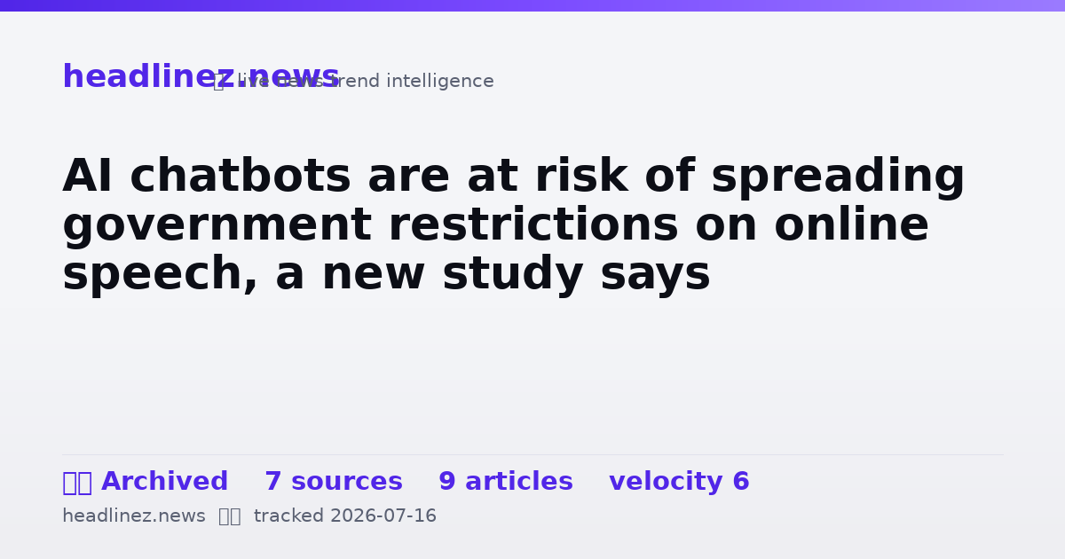 Visual summary for AI chatbots are at risk of spreading government restrictions on online speech, a new study says