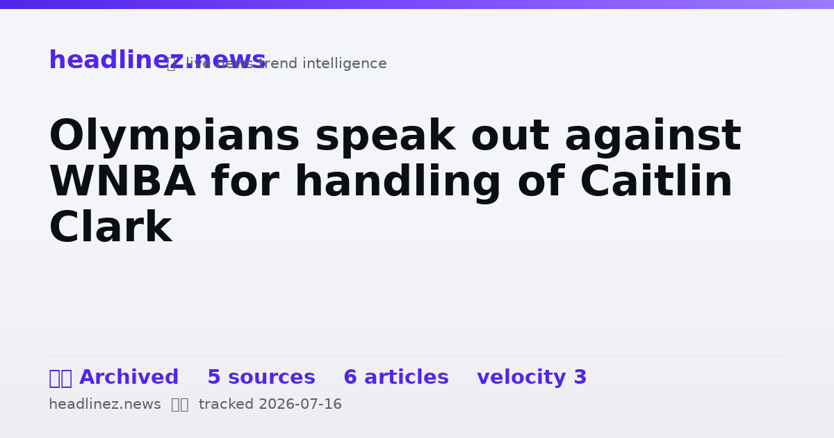 Visual summary for Olympians speak out against WNBA for handling of Caitlin Clark