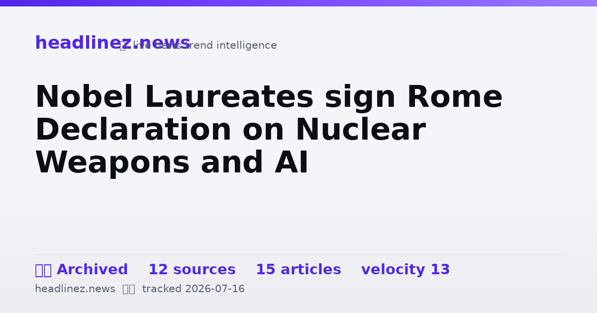 Visual summary for Nobel Laureates sign Rome Declaration on Nuclear Weapons and AI