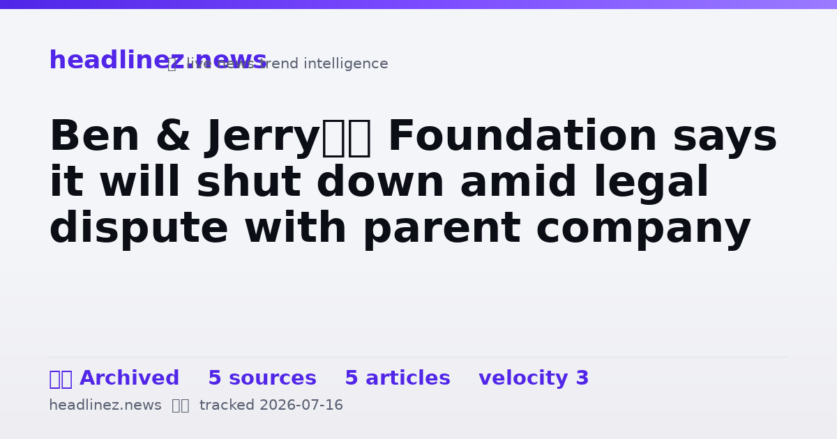 Visual summary for Ben & Jerry’s Foundation says it will shut down amid legal dispute with parent company
