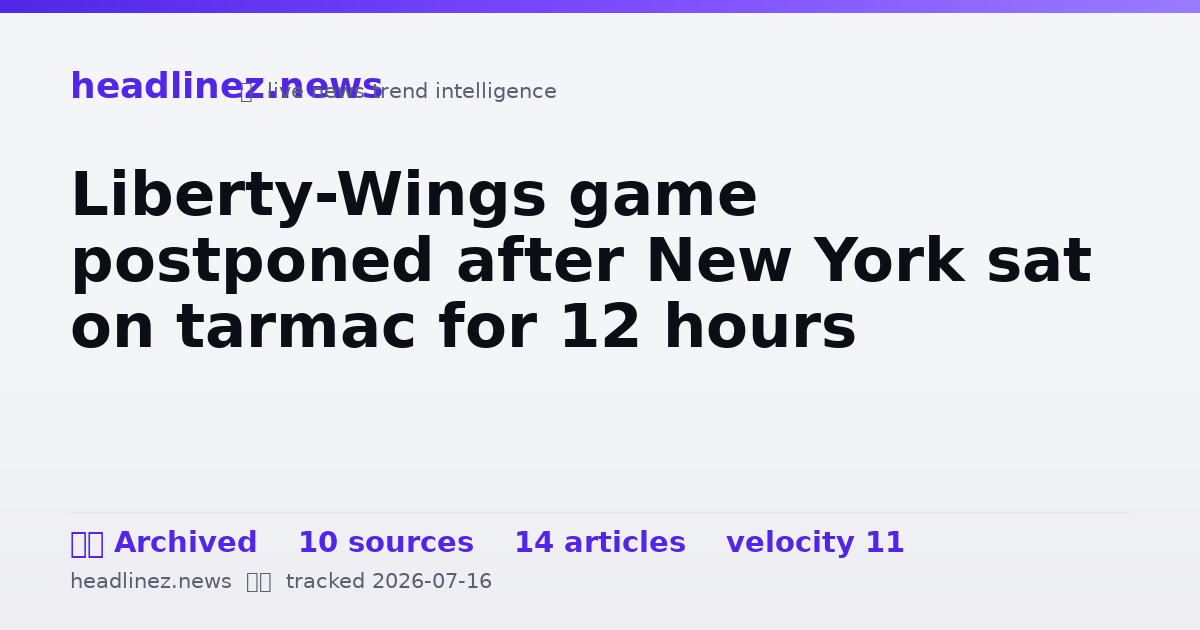 Visual summary for Liberty-Wings game postponed after New York sat on tarmac for 12 hours