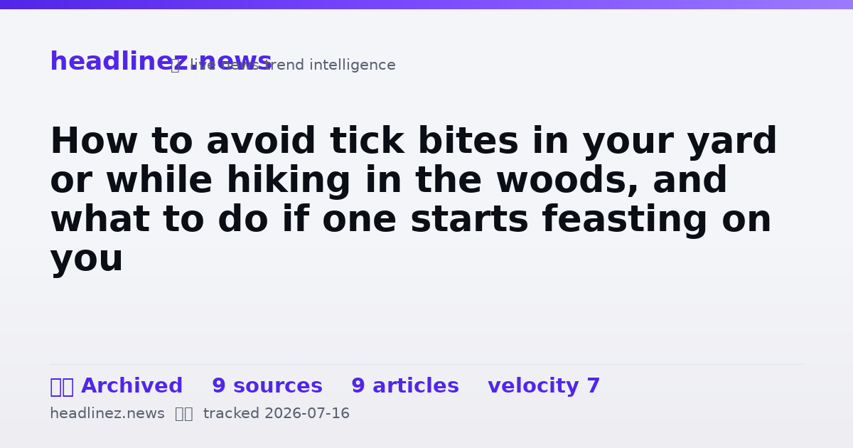 Visual summary for How to avoid tick bites in your yard or while hiking in the woods, and what to do if one starts feasting on you